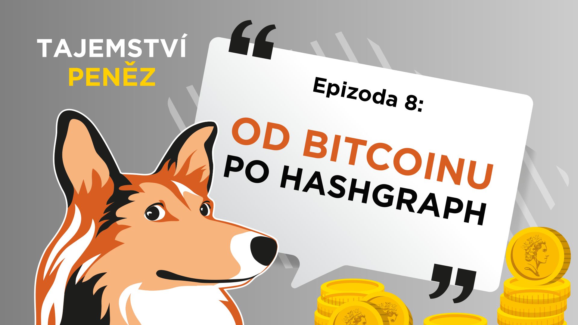 Tajemství peněz 8 : Od bitcoinu po hasgraph
